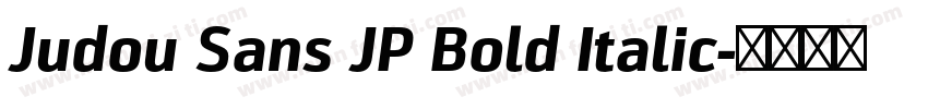 Judou Sans JP Bold Italic字体转换